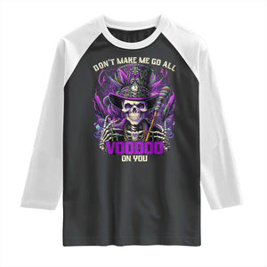 Funny Mardi Gras Voodoo Raglan Shirt Don't Make Me Go All Voodoo On You New Orleans Witch Doctor TS11 Black White Print Your Wear