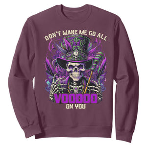 Funny Mardi Gras Voodoo Sweatshirt Don't Make Me Go All Voodoo On You New Orleans Witch Doctor TS11 Maroon Print Your Wear