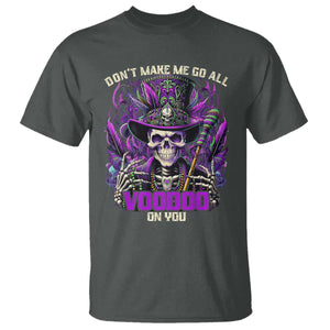 Funny Mardi Gras Voodoo T Shirt Don't Make Me Go All Voodoo On You New Orleans Witch Doctor TS11 Dark Heather Print Your Wear