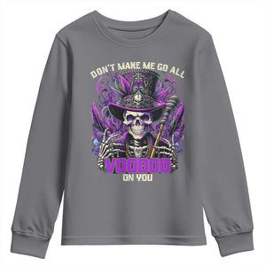 Funny Mardi Gras Voodoo Youth Sweatshirt Don't Make Me Go All Voodoo On You New Orleans Witch Doctor TS11 Charcoal Print Your Wear