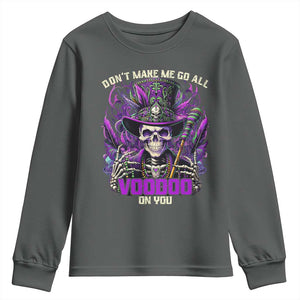 Funny Mardi Gras Voodoo Youth Sweatshirt Don't Make Me Go All Voodoo On You New Orleans Witch Doctor TS11 Dark Heather Print Your Wear