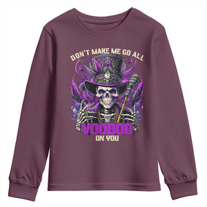 Funny Mardi Gras Voodoo Youth Sweatshirt Don't Make Me Go All Voodoo On You New Orleans Witch Doctor TS11 Maroon Print Your Wear