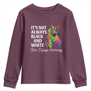 Rare Disease Awareness Youth Sweatshirt It Is Not Always Black And White Colorful Zebra TS11 Maroon Print Your Wear