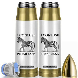 I Confuse Physicians Rare Disease Awareness Bullet Tumbler Funny Zebra TS11 White Print Your Wear