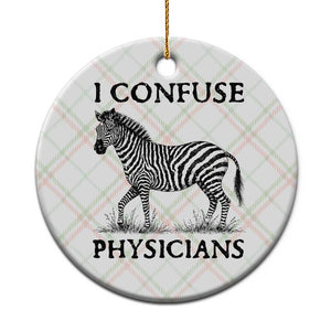 I Confuse Physicians Rare Disease Awareness Ceramic Ornament Funny Zebra TS11 1pc Christmas Plaid Print Your Wear