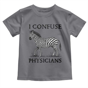 I Confuse Physicians Rare Disease Awareness Toddler T Shirt Funny Zebra TS11 Charcoal Print Your Wear