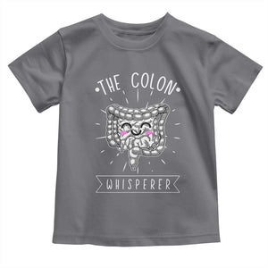 Funny Proctologist Endoscopy Nurse Toddler T Shirt The Colon Whisperer Endoscope Nurse TS11 Charcoal Print Your Wear