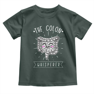 Funny Proctologist Endoscopy Nurse Toddler T Shirt The Colon Whisperer Endoscope Nurse TS11 Dark Forest Green Print Your Wear