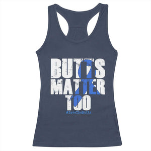 Funny Colon Cancer Awareness Racerback Tank Top Butts Matter Too Save The Butts TS11 Navy Print Your Wear
