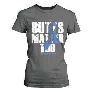 Funny Colon Cancer Awareness T Shirt For Women Butts Matter Too Save The Butts TS11 Dark Heather Print Your Wear