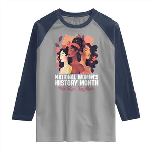National Women's History Month We Rise Together Raglan Shirt TS11 Sport Gray Navy Print Your Wear