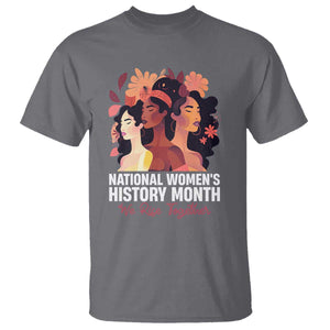 National Women's History Month We Rise Together T Shirt TS11 Charcoal Print Your Wear