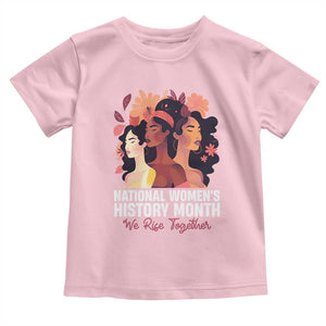 National Women's History Month We Rise Together Toddler T Shirt TS11 Light Pink Print Your Wear
