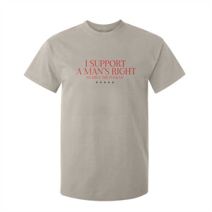 Funny I Support A Man's Right To Shut The Fuck Up T Shirt For Kid Feminist TS11 Sand Print Your Wear