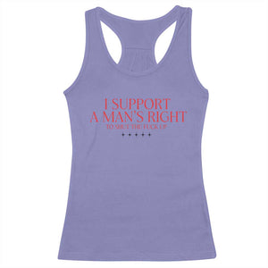 Funny I Support A Man's Right To Shut The Fuck Up Racerback Tank Top Feminist TS11 Violet Print Your Wear