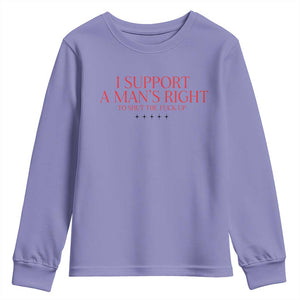 Funny I Support A Man's Right To Shut The Fuck Up Youth Sweatshirt Feminist TS11 Violet Print Your Wear