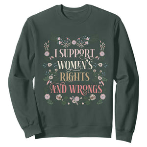 Funny I Support Women's Rights And Wrongs Sweatshirt Vintage Floral TS11 Dark Forest Green Print Your Wear