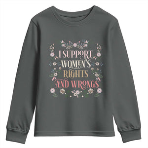 Funny I Support Women's Rights And Wrongs Youth Sweatshirt Vintage Floral TS11 Dark Heather Print Your Wear