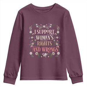 Funny I Support Women's Rights And Wrongs Youth Sweatshirt Vintage Floral TS11 Maroon Print Your Wear