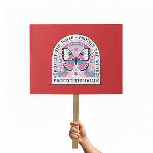 Protect The Dolls Protest Sign Trans Women Pride Month Butterfly TS11 Horizontal 18" × 24" Red Print Your Wear