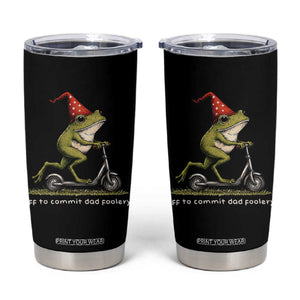 Off To Commit Dad Foolery Tumbler Cup Funny Daddy Frog Scooter Fathers Day TS11 Black Print Your Wear