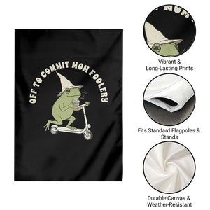 Off To Commit Mom Foolery Garden Flag Funny Mama Frog Scooter Mother's Day TS11 Print Your Wear