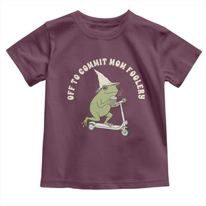 Off To Commit Mom Foolery Toddler T Shirt Funny Mama Frog Scooter Mother's Day TS11 Maroon Print Your Wear