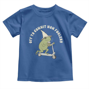Off To Commit Mom Foolery Toddler T Shirt Funny Mama Frog Scooter Mother's Day TS11 Royal Blue Print Your Wear