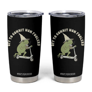 Off To Commit Mom Foolery Tumbler Cup Funny Mama Frog Scooter Mother's Day TS11 Black Print Your Wear