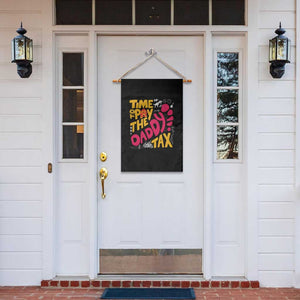 Time To Pay The Daddy Tax Garden Flag Dungeon Gamer Dad Father’s Day TS11 Print Your Wear