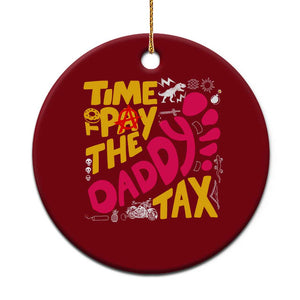 Time To Pay The Daddy Tax Ceramic Ornament Dungeon Gamer Dad Father’s Day TS11 1pc Red Print Your Wear