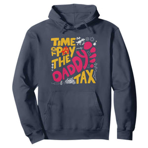 Time To Pay The Daddy Tax Hoodie Dungeon Gamer Dad Father’s Day TS11 Navy Print Your Wear