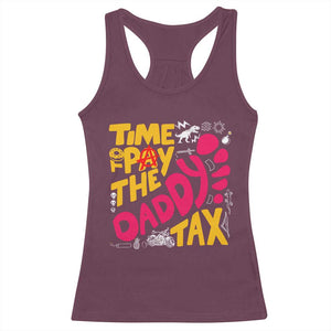 Time To Pay The Daddy Tax Racerback Tank Top Dungeon Gamer Dad Father’s Day TS11 Maroon Print Your Wear