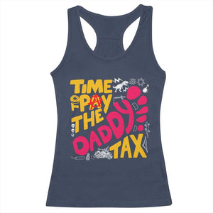 Time To Pay The Daddy Tax Racerback Tank Top Dungeon Gamer Dad Father’s Day TS11 Navy Print Your Wear
