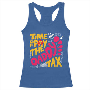 Time To Pay The Daddy Tax Racerback Tank Top Dungeon Gamer Dad Father’s Day TS11 Royal Blue Print Your Wear