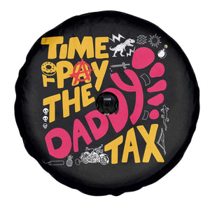 Time To Pay The Daddy Tax Spare Tire Cover Dungeon Gamer Dad Father’s Day TS11 Print Your Wear