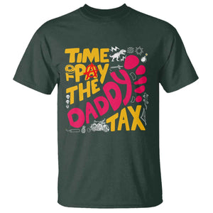 Time To Pay The Daddy Tax T Shirt Dungeon Gamer Dad Father’s Day TS11 Dark Forest Green Print Your Wear