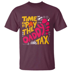 Time To Pay The Daddy Tax T Shirt Dungeon Gamer Dad Father’s Day TS11 Maroon Print Your Wear