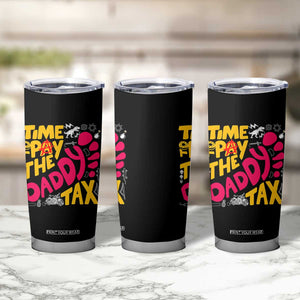 Time To Pay The Daddy Tax Tumbler Cup Dungeon Gamer Dad Father’s Day TS11 Print Your Wear