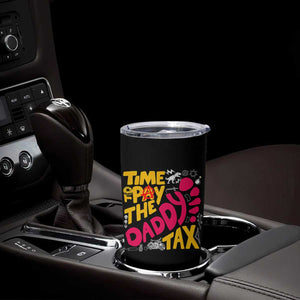 Time To Pay The Daddy Tax Tumbler Cup Dungeon Gamer Dad Father’s Day TS11 Print Your Wear