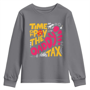 Time To Pay The Daddy Tax Youth Sweatshirt Dungeon Gamer Dad Father’s Day TS11 Charcoal Print Your Wear