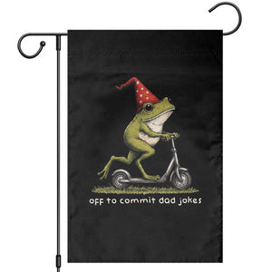 Off To Commit Dad Jokes Garden Flag Funny Daddy Frog Scooter Fathers Day TS11 Black Print Your Wear