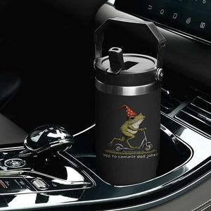 Off To Commit Dad Jokes Flip Straw Tumbler Funny Daddy Frog Scooter Fathers Day TS11 Print Your Wear
