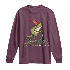 Off To Commit Dad Jokes Long Sleeve Shirt Funny Daddy Frog Scooter Fathers Day TS11 Maroon Print Your Wear