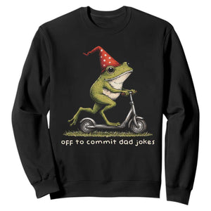 Off To Commit Dad Jokes Sweatshirt Funny Daddy Frog Scooter Fathers Day TS11 Black Print Your Wear