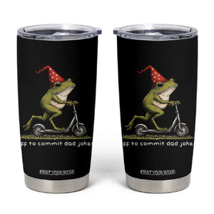 Off To Commit Dad Jokes Tumbler Cup Funny Daddy Frog Scooter Fathers Day TS11 Black Print Your Wear