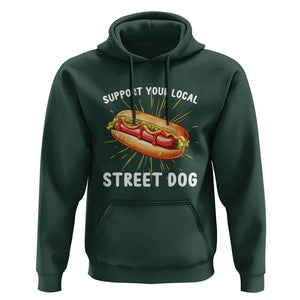 Funny Hotdog Hoodie Support Your Local Street Dog TS11 Dark Forest Green Print Your Wear