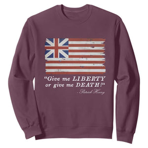 Funny Give Me Liberty Or Give Me Death Sweatshirt Patrick Henry Quote Grand Union Flag TS11 Maroon Print Your Wear