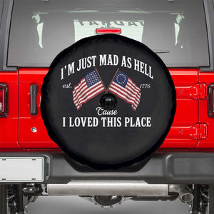 I'm Just Mad As Hell Cause I Loved This Place Spare Tire Cover 4th of July