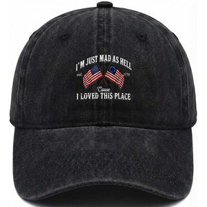 I'm Just Mad As Hell Cause I Loved This Place Washed Cotton Baseball Cap 4th of July